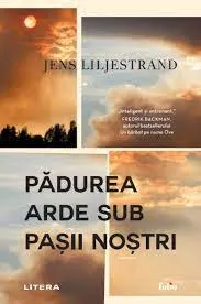 Coperta cărții Padurea arde sub pasii nostri