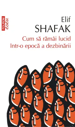 Coperta cărții Cum să rămâi lucid într-o epocă a dezbinării