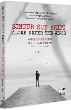 Coperta cărții Singur sub aripi. Alone under the wings