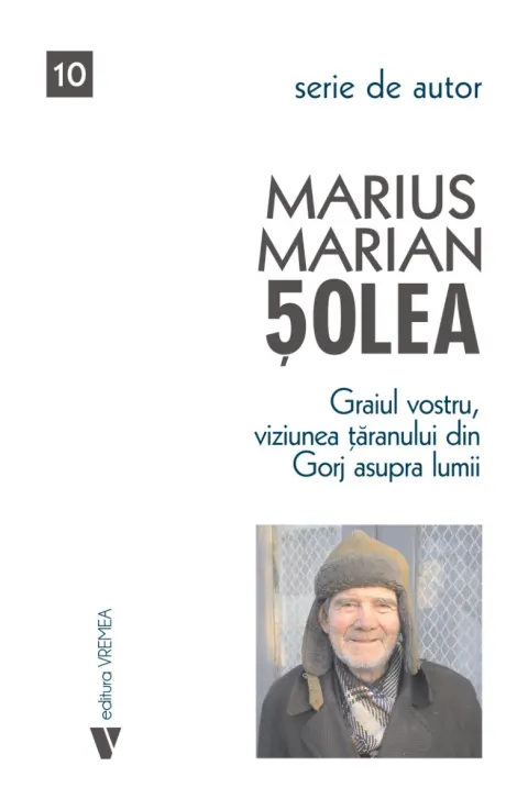 Coperta cărții Graiul vostru, viziunea țăranului din Gorj asupra lumii