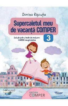 Coperta cărții Supercaietul meu de vacanta. Comper - Clasa 3