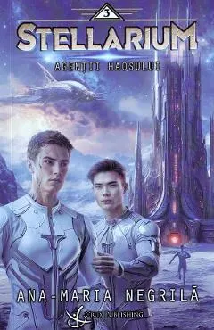 Coperta cărții Agentii haosului. Seria Stellarium Vol.3