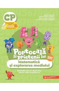 Coperta cărții Portocala si prietenii lui. Matematica si explorarea mediului - Clasa pregatitoare - Adriana Briceag, Ionela Catalina Bogdan, Maria Cornelia Postoaca, Dumitru Sandel Dorobantu
