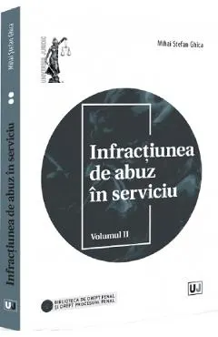 Coperta cărții Infractiunea de abuz in serviciu Vol.2