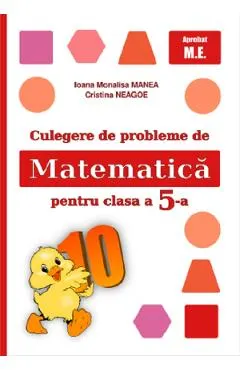 Coperta cărții Culegere de probleme de matematica - Clasa 5 - Ioana Monalisa Manea, Cristina Neagoe