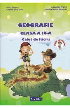Coperta cărții Geografie - Clasa 4 - Caiet de lucru - Adina Grigore, Cristina Ipate-Toma, Augustina Anghel, Claudia-Daniela Negritoiu