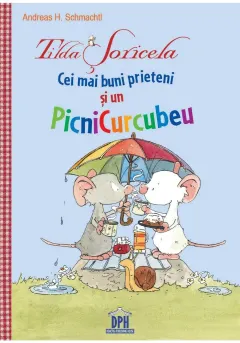 Coperta cărții Tilda Șoricela - Cei mai buni prieteni și un PicniCurcubeu