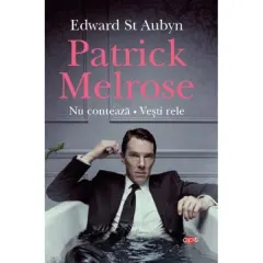 Coperta cărții Patrick Melrose. Nu conteaza. Vesti rele
