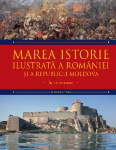 Coperta cărții Marea istorie ilustrată a României și a Republicii Moldova. Volumul 3