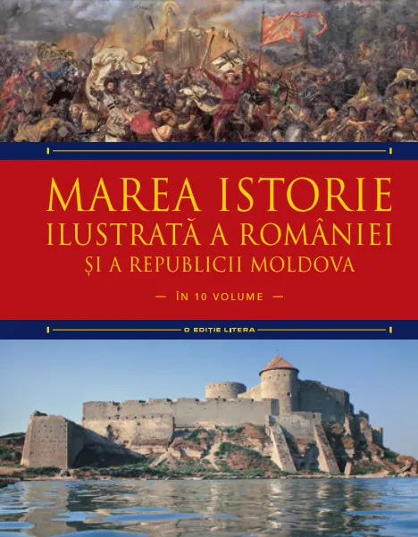 Coperta cărții Marea istorie ilustrată a României și a Republicii Moldova. Volumul 3