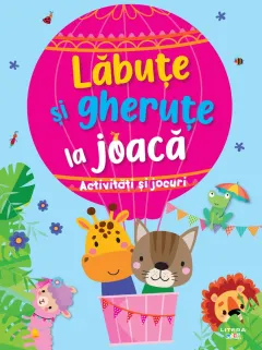 Coperta cărții Labute si gherute la joaca. Activitati si jocuri