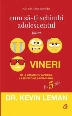 Coperta cărții Cum să-ți schimbi adolescentul până vineri