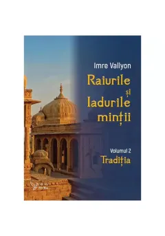 Coperta cărții Raiurile si Iadurile mintii. Volumul 2: Traditia