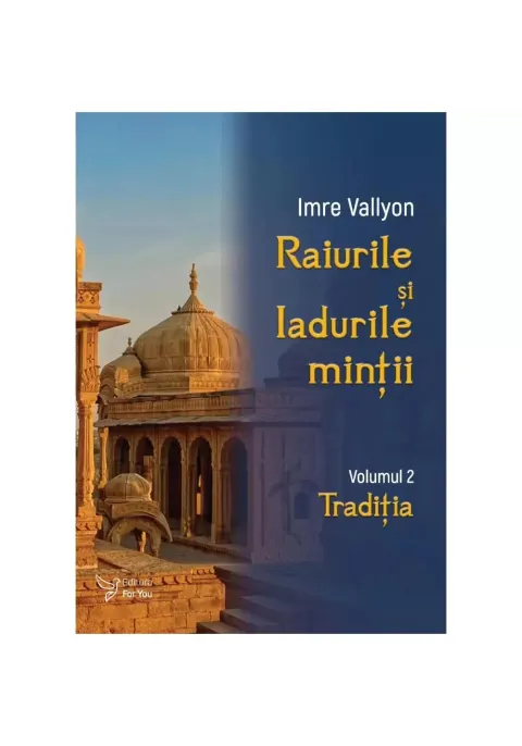 Coperta cărții Raiurile si Iadurile mintii. Volumul 2: Traditia