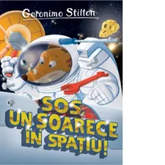 Coperta cărții SOS, un soarece in spatiu! Volumul 13 din seria Geronimo Stilton