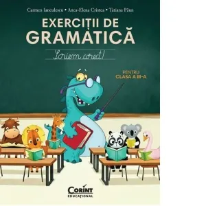Coperta cărții Exercitii de gramatica pentru clasa a III-a. Scriem corect!
