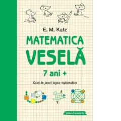 Coperta cărții Matematica vesela. Caiet de jocuri logico-matematice, 7 ani +
