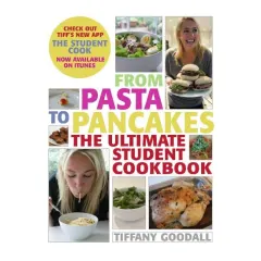 Coperta cărții From Pasta To Pancakes The Ultimate Student Cookbook