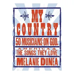 Coperta cărții My Country: 50 Musicians on God, America & the Songs They Love