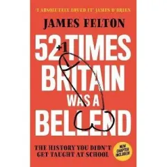 Coperta cărții 52 Times Britain was a Bellend