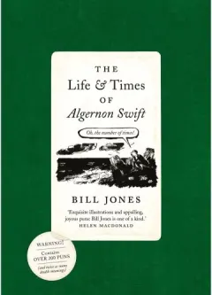 Coperta cărții The Life and Times of Algernon Swift