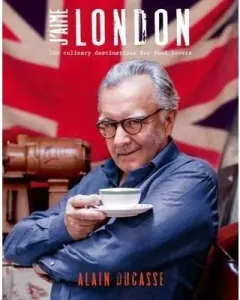 Coperta cărții J'aime London : 100 Culinary Destinations for Food Lovers