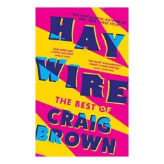 Coperta cărții Haywire: the Best of Craig Brown