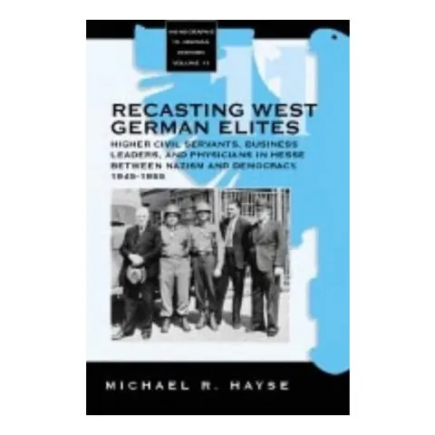 Coperta cărții Recasting West German Elites