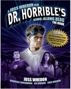 Coperta cărții Dr. Horrible's Sing-Along Blog: The Book