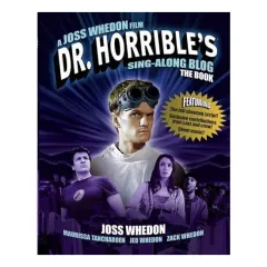 Coperta cărții Dr. Horrible's Sing-Along Blog: The Book