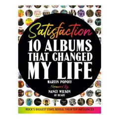 Coperta cărții Satisfaction: 10 Albums That Changed My Life