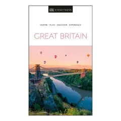 Coperta cărții Dk Eyewitness Great Britain: Inspire / Plan / Disc(...)