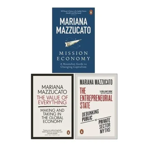 Coperta cărții Mariana Mazzucato Collection 3 Books Set (Mission Economy, The Value of Everything, The Entrepreneurial State)