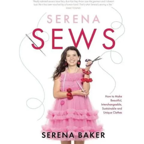 Coperta cărții Serena Sews: How to Make Beautiful, Interchangeable, Sustainable & Unique Clothes