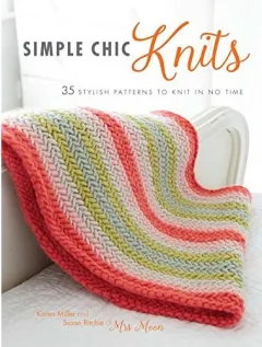 Coperta cărții Simple chic knits, Karen Miller