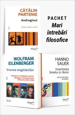 Coperta cărții Pachet Mari întrebări filosofice. Androginul/Vremea magicienilor/Inventarea binelui și a răului - Cătălin Partenie