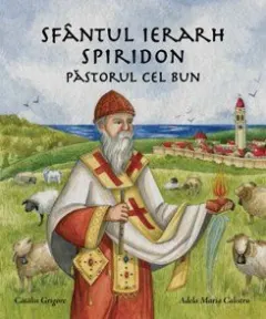 Coperta cărții Sfantul Ierarh Spiridon, Pastorul cel bun