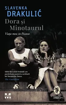 Coperta cărții Dora și Minotaurul. Viața mea cu Picasso