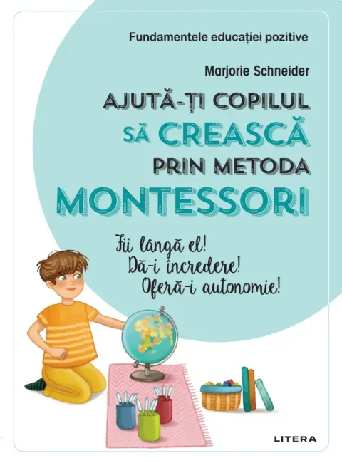 Coperta cărții Ajuta-ti copilul sa creasca prin metoda Montessori