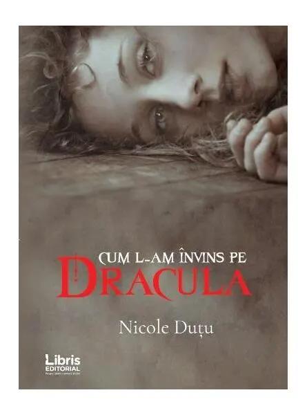 Coperta cărții Cum l-am învins pe Dracula