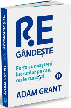 Coperta cărții Regândește. Forța cunoașterii lucrurilor pe care nu le cunoști