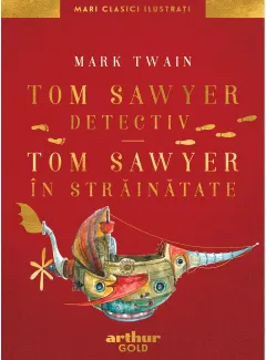 Coperta cărții Tom Sawyer detectiv. Tom Sawyer în străinătate