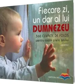 Coperta cărții Fiecare zi un dar de la Dumnezeu. 366 cuvinte de folos pentru toate zilele anului