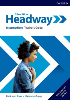 Coperta cărții Headway 5E Intermediate Teacher's Guide with Teacher's Resource Center