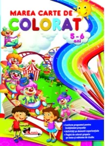 Coperta cărții Marea carte de colorat 5-6 ani