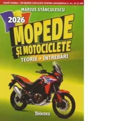Coperta cărții Mopede si motociclete 2026. Toata teoria + intrebari explicate pentru categoriile A, A1, A2 si AM