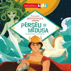Coperta cărții Descopera mitologia. Perseu si Medusa