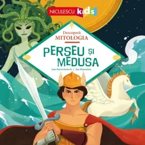 Coperta cărții Descopera mitologia. Perseu si Medusa