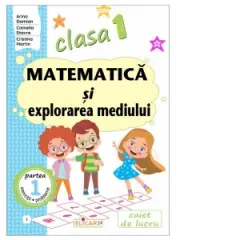 Coperta cărții Matematica si explorarea mediului. Clasa I. Partea 1 (I). Caiet de lucru