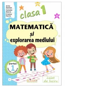 Coperta cărții Matematica si explorarea mediului. Clasa I. Partea 1 (I). Caiet de lucru